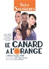 Le canard à l'orange - Théâtre des Salinières