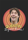 Quentin Grenet dans Quentin le grand dadais - Le Repaire de la Comédie