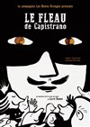 Le fléau de Capistrano - La Comédie de Limoges