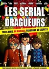Les serial dragueurs - Familia Théâtre 
