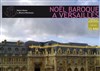 Noël Baroque à Versailles - Eglise Notre-Dame des Blancs-Manteaux