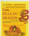 Lian fille du dragon - Atelier Théâtre de Montmartre