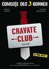 Cravate club - Comédie des 3 Bornes
