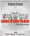 Roland Osman dans Lookine for Didier Vermont - Caf'Art Théâtre