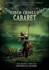 Circo Criollo : Cabaret - Théâtre Clavel