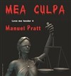 Manu Pratt dans Mea Culpa - Café théâtre de la Fontaine d'Argent