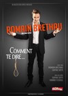 Romain Brethau dans Comment te dire... - Théâtre du cours Salle 2