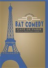 Bat Comedy - Café de Paris