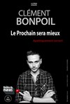 Clément Bonpoil dans Le prochain sera mieux - Théâtre du Marais