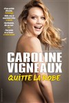 Caroline vigneaux dans Caroline Vigneaux quitte la robe - Théâtre de la Cité