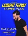 Laurent Febvay dans Comme vous - Royale Factory