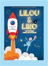 Lilou et Lino : Le Voyage vers les étoiles - Péniche Théâtre Story-Boat