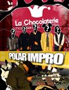 Polar Impro - La Chocolaterie