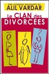 Le clan des divorcées - Théâtre La Pergola