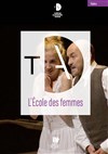 L'Ecole des Femmes - Théâtre Alexandre Dumas