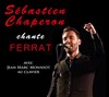 Sébastien Chaperon chante Ferrat - Le Club étoile