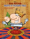 King Arthur : Knights of the Round Table - Théâtre Armande Béjart