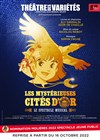 Les Mystérieuses Cités d'Or - Théâtre des Variétés - Grande Salle