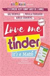Love me Tinder - La Comédie Montorgueil - Salle 2