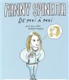 Fanny Spinetta dans De moi à moi - La Nouvelle Seine