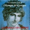La dernière nuit d'Olympe de Gouges - Théâtre Stéphane Gildas