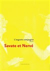 Savate et Nervé - Théâtre du Gouvernail