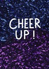 Cheer up - La Petite Croisée des Chemins
