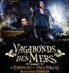 Le Cirque des Mirages dans Vagabonds des mers - Théâtre de l'abbaye