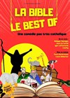 La Bible, le best of - La Comédie du Forum