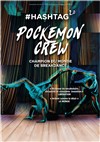 Pockemon Crew dans # Hashtag 2.0 - Théâtre Armande Béjart