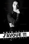 Amin Dridi dans J'avoue !!! - Jazz Comédie Club