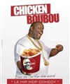 Chicken Boubou dans Hip Hop Comedy Show - La Cible