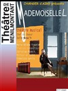Mademoiselle L. - Théâtre de Ménilmontant - Salle Guy Rétoré