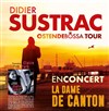 Didier Sustrac showcase + 1ère partie Claire Taïb - La Dame de Canton