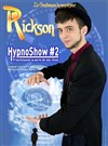 Rickson dans HypnoShow #2, franchissons la porte de nos rêves - Spotlight