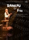 Rameau le Fou - Théâtre Pixel