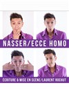 Nasser dans Ecce Homo - La Chocolaterie