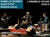 Isabelle Courroy, Shadi Fathi, Wassim Halal - Auditorium de Vaucluse Jean Moulin