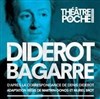 Diderot bagarre - Le Théâtre de Poche Montparnasse - Le Petit Poche