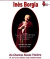 Inès Borgia - Au Chapeau Rouge