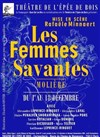 Les Femmes savantes - Théâtre de l'Epée de Bois - Cartoucherie