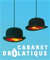 Cabaret drôlatique - Bazart