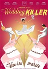 Wedding Killer ! - Théâtre des 3 Acts