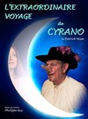 L'extraordinaire voyage de Cyrano - Théâtre Beaux Arts Tabard