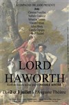 Lord Haworth - L'Auguste Théâtre