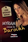 Myriam Baroukh dans Myriam casse la Baroukh - Le Métropole