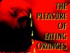 The pleasure of eating oranges - Le Ring / Théâtre 2 l'Acte