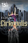 Le Cirque Eloize dans Cirkopolis - Théâtre Le 13ème Art - Grande salle