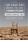 Un faux pas dans la vie d'Emma Picard? - Théâtre de la Méditerranée - Espace Comédia
