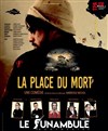 La place du mort - Le Funambule Montmartre